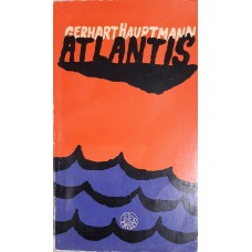 Gerhart Hauptmann - Atlantis